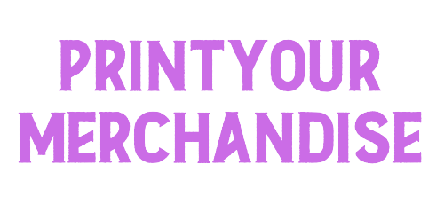 PRINTYOURMERCHANDISE